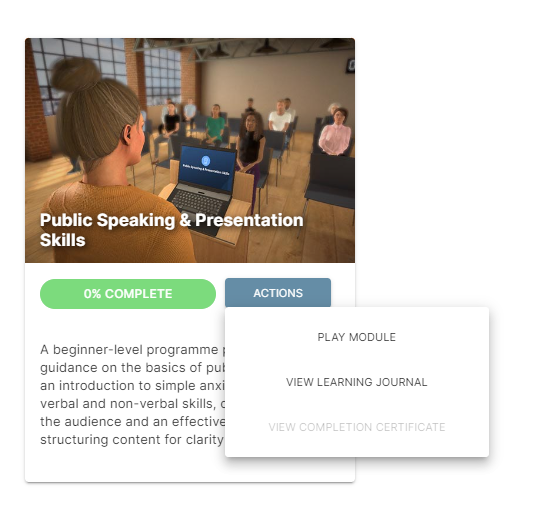 A digital rendering of a public speaking training module with a speaker addressing a small audience in a modern-style room, accompanied by progress-related interface elements with an Actions button, that opens a Play Module option.
